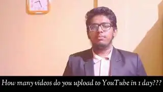 😎How Many VIDEOS You Upload On YOUTUBE In A ONE DAY🔥 | YOUTUBE PE EK Din mai Kitna Video Dalte hai🔥🎉