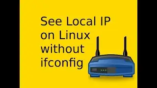 How to see Local IP on Linux without ifconfig?
