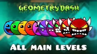 Geometry Dash every main level 100% +3 coins!