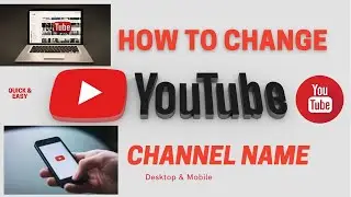 How to Change Youtube Channel Name 2021 UPDATED (Desktop & Mobile)