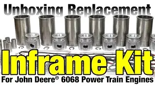 Unboxing a Replacement InFrame Kit for John Deere® 6068 Power Train Engines