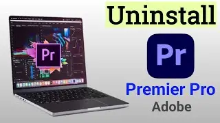 How to Uninstall Adobe Premiere Pro in Windows | Uninstall Premiere Pro