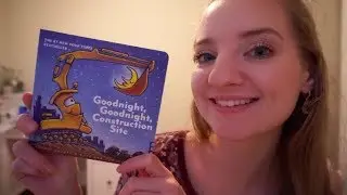 [ASMR] Whispered Bedtime Story - Goodnight Goodnight Construction Site