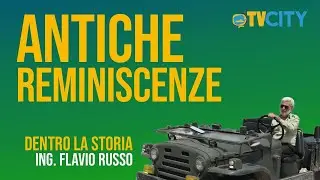ANTICHE REMINISCENZE - Dentro la Storia con Flavio Russo