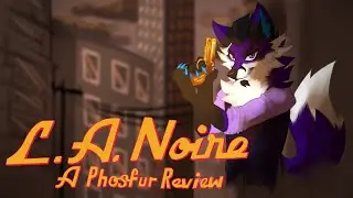 LA Noire: A Phosfur Review