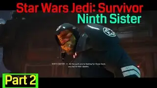 Star Wars Jedi: Survivor noobthrough part 2 Ninth Sister vs Noob