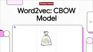Episode 7 – Word2Vec CBOW Model & Training Tricks | 