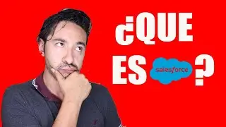 🔴¿Qué es Salesforce CRM? 🔴 Salesforce TUTORIAL ESPAÑOL 2021