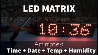 LED Matrix Animated Time,Date,Temp and Humidity