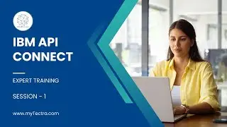 IBM API Connect Tutorial | IBM API Connect Training | Introduction to IBM API Connect - Session 1