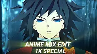 1K SPECIAL ANIME MIX EDIT ❤️‍🔥