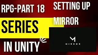 Unity Multiplayer RPG part 18 - Adding Mirror and connection