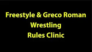Freestyle and Greco Roman Wrestling Rules Presentation