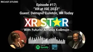 XR Star #17 - XR at ISE 2022