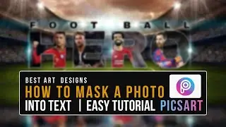 How to Put Images into Text Masking in PicsArt | Easy Tutorial | Best Art | Football | Hero