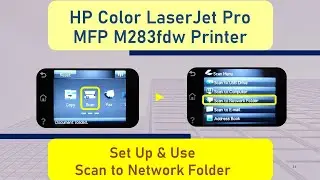 HP Color LaserJet Pro MFP M283 : Setup and Scan To Network Folder