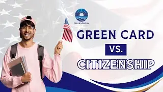 Green Card vs Citizenship: Differences, Benefits, and How to Become a U.S. Citizen