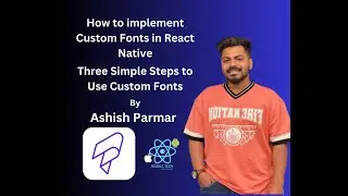 How to use Custom Fonts in React Native ?