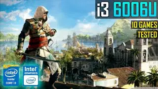 Intel HD 520 + i3 6006U - Tested in 10 Games (Part 1)