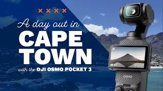 A day out in Cape Town with my new DJI Osmo Pocket 3