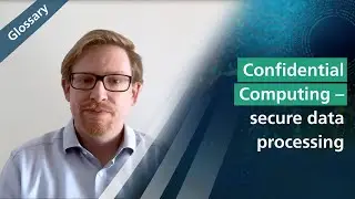 Confidential Computing – secure data processing