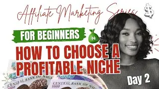 HOW TO CHOOSE A PROFITABLE NICHE IN YOUR AFFILIATE BUSINESS AS A BEGINNER | MAKE MONEY IN 2024 ✅