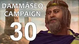 Dammâseq Campaign - 30: 