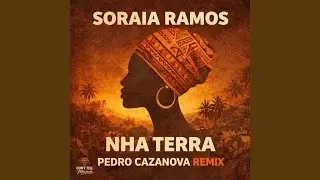 Nha Terra (Pedro Cazanova Remix)