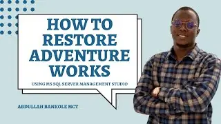 Restore AdventureWorks Sample Database - Step-by-Step Tutorial