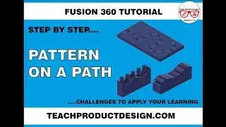 FUSION 360 PATTERN ON A PATH? Step by Step.. explains the Optimized, Identical +Adjust OPTIONS!!