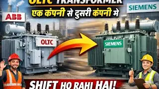 On Load Tap Changer Transformer Ek Company Se Dusri Company Mein Shift! | OLTC Transfer Process