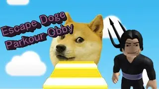 Escape Doge Parkour Obby - Roblox