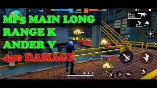 Long Range Main 450 Damage.|| Mp5 Gun main.|| Free Fire