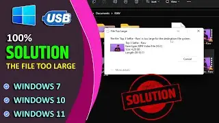 This File is too Large for the Destination File System | Windows 7 | Windows 10 | Windows 11 [Fix]