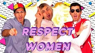 Treat Women With Respect! (The Rap)