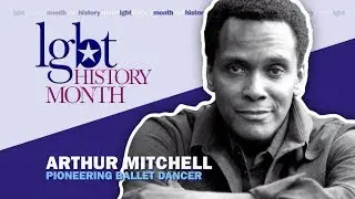 Arthur Mitchell 2019 LGBT History Month Icon