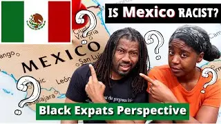 Is Mexico Racist? Black Expats Perspective