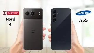OnePlus Nord 4 vs Samsung A55 - Full Comparison 2024