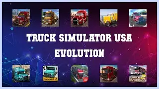 Top rated 10 Truck Simulator Usa Evolution Android Apps