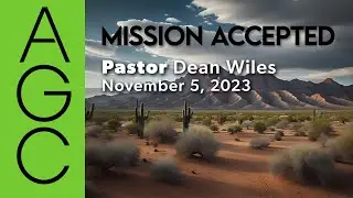 Mission Accepted - Sunday Service, November 5, 2023