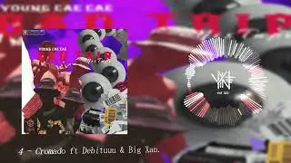 4.   YOUNG CAE CAE  - Cromado ft Debituuu & Big Xan