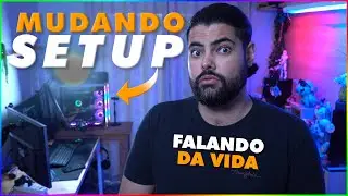 SENSO DE URGÊNCIA ! MUDANDO O SETUP E FALANDO DO FUTURO!