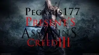 Assassin Creed 3 Gameplay/commentary MACHINIMA PARTNER