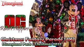Christmas Fantasy Parade | AMAZING Main Street View | Disneyland Christmas 2022 [4K]
