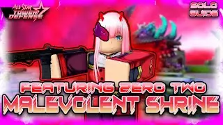 Malevolent Shrine Raid Solo Guide featuring Zero Two | All Star Tower Defense