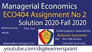 ECO404 Assignment No 2 Solution 2020-Semester Fall 2020-VU
