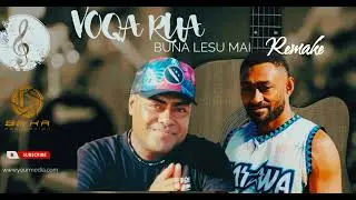 Voqa Rua BUNA LESU MAI (remake)