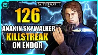 126 Anakin Skywalker KILLSTREAK on Endor - Star Wars Battlefront 2