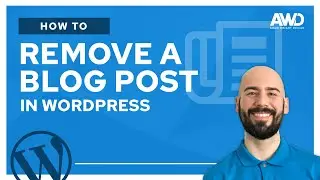 How to Remove a Blog Post in WordPress