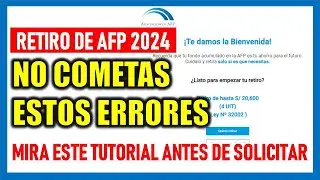 Retiro AFP 4 UIT 2024 |Errores más comunes al presentar tu solicitud de retiro de AFP de hasta 4 UIT